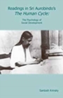 Readings in Sri Aurobindo s The Human Cycle : The Psychology of Social Development - Book