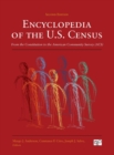 Encyclopedia of the U.S. Census : From the Constitution to the American Community Survey - Book