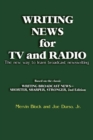 Writing News for TV and Radio : The New Way to Learn Broadcast Newswriting - Book