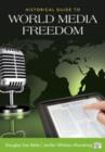 Historical Guide to World Media Freedom : A Country-by-Country Analysis - Book