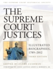 The Supreme Court Justices : Illustrated Biographies, 1789-2012 - Book