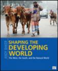 Shaping the Developing World : The West, the South, and the Natural World - Book