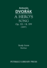 A Hero's Song, Op.111 / B.199 : Study score - Book