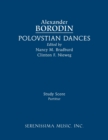 Polovstian Dances : Study score - Book