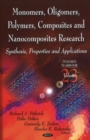 Monomers, Oligomers, Polymers, Composites, & Nanocomposites Research : Synthesis, Properties & Applications - Book