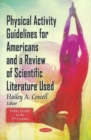 Physical Activity Guidelines for American & A Review of Scientific Literature Used - Book
