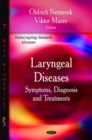 Laryngeal Diseases : Symptoms, Diagnosis & Treatments - Book