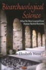 Bioarchaeological Science : What We Have Learned from Human Skeletal Remains - Book