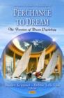 Perchance to Dream : The Frontiers of Dream Psychology - Book