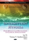 Intermittent Hypoxia : From Molecular Mechanisms to Clinical Applications - Book
