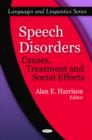 Speech Disorders : Causes, Treatment & Social Effects - Book