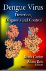 Dengue Virus : Detection, Diagnosis & Control - Book