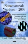 Nanomaterials Yearbook -- 2009 : From Nanostructures, Nanomaterials & Nanotechnologies to Nanoindustry - Book