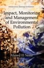 Impact, Monitoring & Management of Environmental Pollution - Book