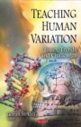 Teaching Human Variation : Issues, Trends & Challenges - Book