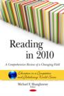 Reading in 2010 : A Comprehensive Review of a Changing Field - Book