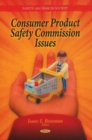 Consumer Product Safety Commission Issues - Book