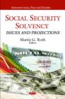 Social Security Solvency : Issues & Projections - Book