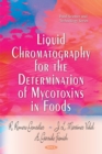 Liquid Chromatography for the Determination of Mycotoxins in Foods - Book