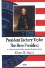 President Zachary Taylor : The Hero President - Book