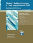 Plunkett's Banking, Mortgages & Credit Industry Almanac 2012 - Book