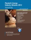Plunkett's Energy Industry Almanac 2012 : Energy Industry Market Research, Statistics, Trends & Leading Companies - Book