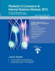 Plunkett's E-Commerce & Internet Business Almanac 2012 - Book