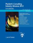 Plunkett's Consulting Industry Almanac 2012 - Book