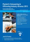Plunkett's Outsourcing & Offshoring Industry Almanac 2013 : Outsourcing & Offshoring Industry Market Research, Statistics, Trends & Leading Companies - Book