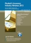 Plunkett's Insurance Industry Almanac 2013 : Insurance Industry Market Research, Statistics, Trends & Leading Companies - Book