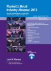 Plunkett's Retail Industry Almanac 2013 : Retail Industry Market Research, Statistics, Trends & Leading Companies - Book