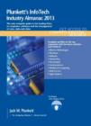 Plunkett's InfoTech Industry Almanac 2013 : InfoTech Industry Market Research, Statistics, Trends & Leading Companies - Book