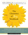 Chemistry of Joy Workbook : Overcoming Depression Using the Best of Brain Science, Nutrition, and the Psychology of Mindfulness - eBook