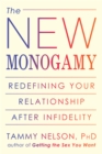 The New Monogamy : Redefining Your Relationship After Infidelity - Book