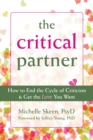 Critical Partner : How to End the Cycle of Criticism and Get the Love You Want - eBook