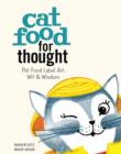 Cat Food for Thought : Pet Food Label Art, Wit & Wisdom - Book