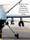 Rise of the Drones : Unmanned Systems and the Future of War - Book