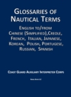 Glossaries of Nautical Terms : English to Chinese (Simplified), Creole, French, Italian, Japanese, Korean, Polish, Portugese, Russian, Spanish - Book