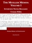 The Mueller Memos : Interview Notes Released Under FOIA - Book