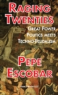 Raging Twenties : Great Power Politics Meets Techno-Feudalism - Book