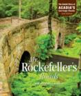 Mr. Rockefeller's Roads : The Story Behind Acadia's Carriage Roads - Book