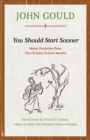 You Should Start Sooner : Maine Dispatches from The Christian Science Monitor - eBook