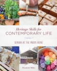 Heritage Skills for Contemporary Life : Seasons at the Parris House - Book