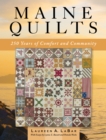 Maine Quilts : 250 Years of Comfort and Community - Book