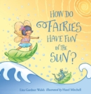 How Do Fairies Have Fun in the Sun? - eBook