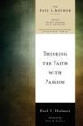 Thinking the Faith with Passion : Selected Essays: The Paul L. Holmer Papers - Book