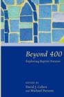 Beyond 400 : Exploring Baptist Futures - Book
