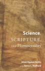 Science, Scripture, and Homosexuality - Book