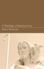A Theology of Pastoral Care - Book