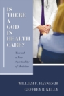 Is There a God in Health Care? - Book